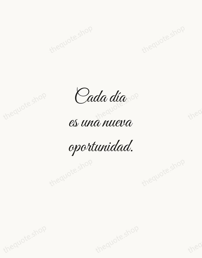 Cada día es una nueva oportunidad. — Spanish Proverb — Script Whisper