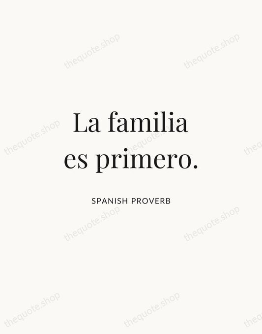 La familia es primero. — Spanish Proverb | Printable Wall Art — Atelier Serif