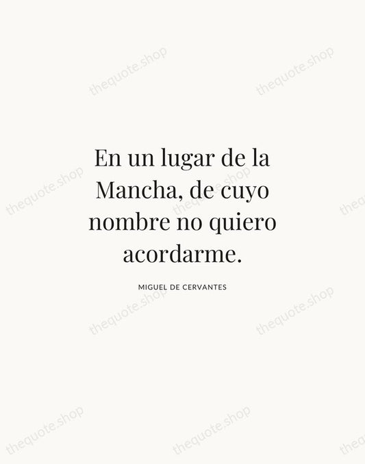 En un lugar de la Mancha, de cuyo nombre no quiero acordarme. — Miguel de Cervantes | Printable Wall Art — Atelier Serif