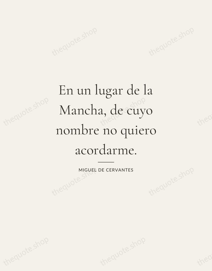 En un lugar de la Mancha, de cuyo nombre no quiero acordarme. — Miguel de Cervantes — Gallery Rule