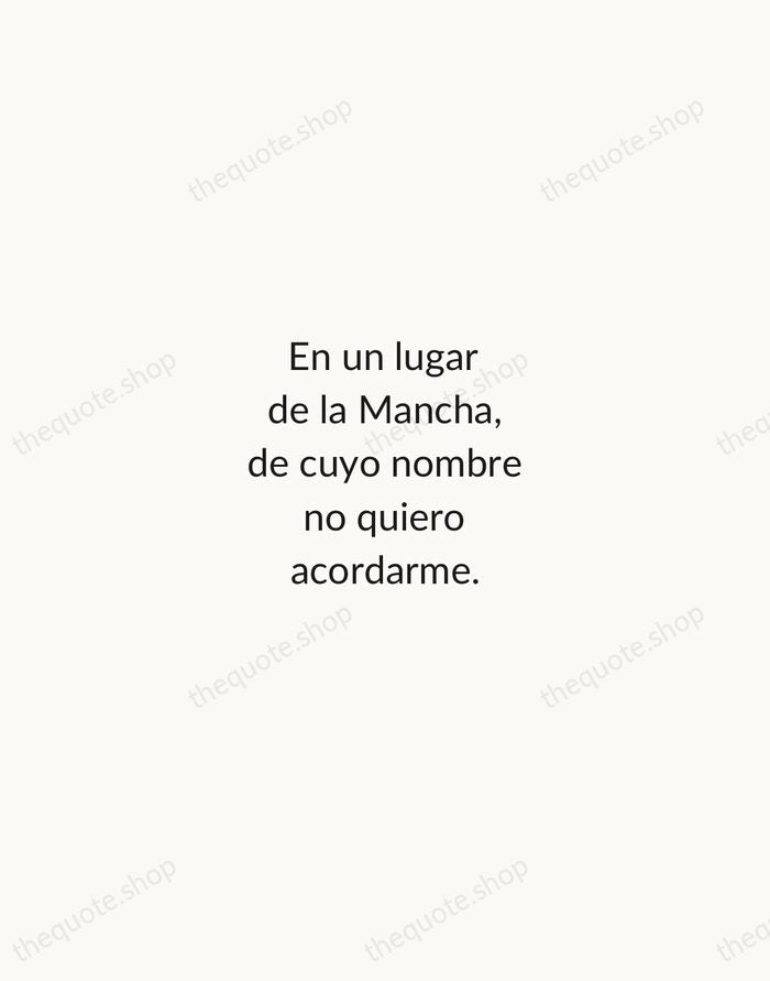 En un lugar de la Mancha, de cuyo nombre no quiero acordarme. — Miguel de Cervantes — Minimal Unsigned