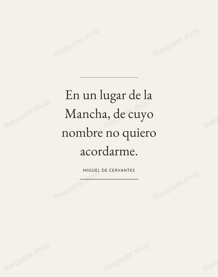 En un lugar de la Mancha, de cuyo nombre no quiero acordarme. — Miguel de Cervantes — Gallery Frame
