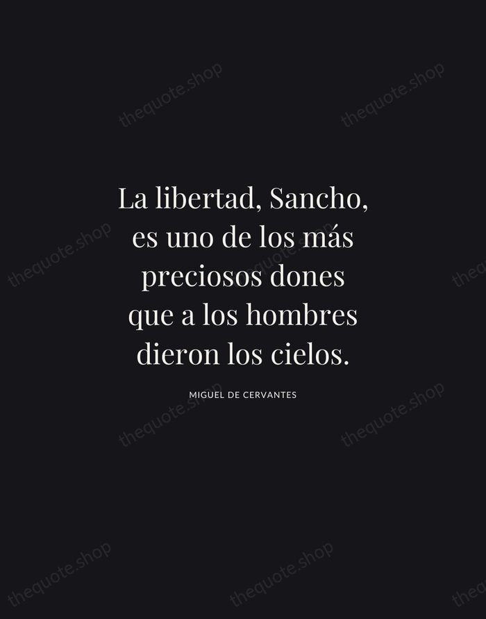 La libertad, Sancho, es uno de los más preciosos dones que a… — Miguel de Cervantes | Printable Wall Art — Midnight Serif