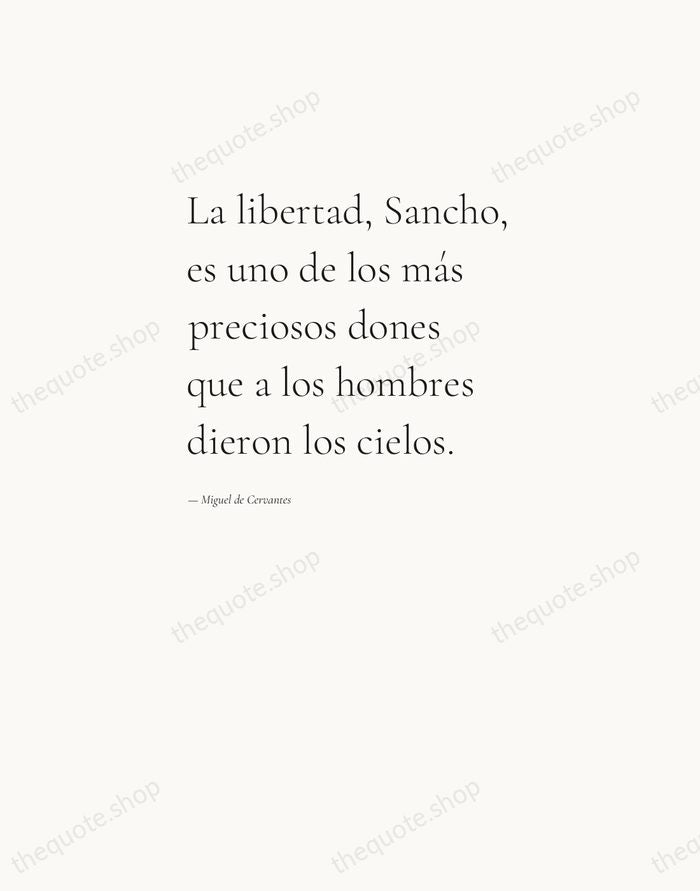 La libertad, Sancho, es uno de los más preciosos dones que a… — Miguel de Cervantes — Editorial Left Serif