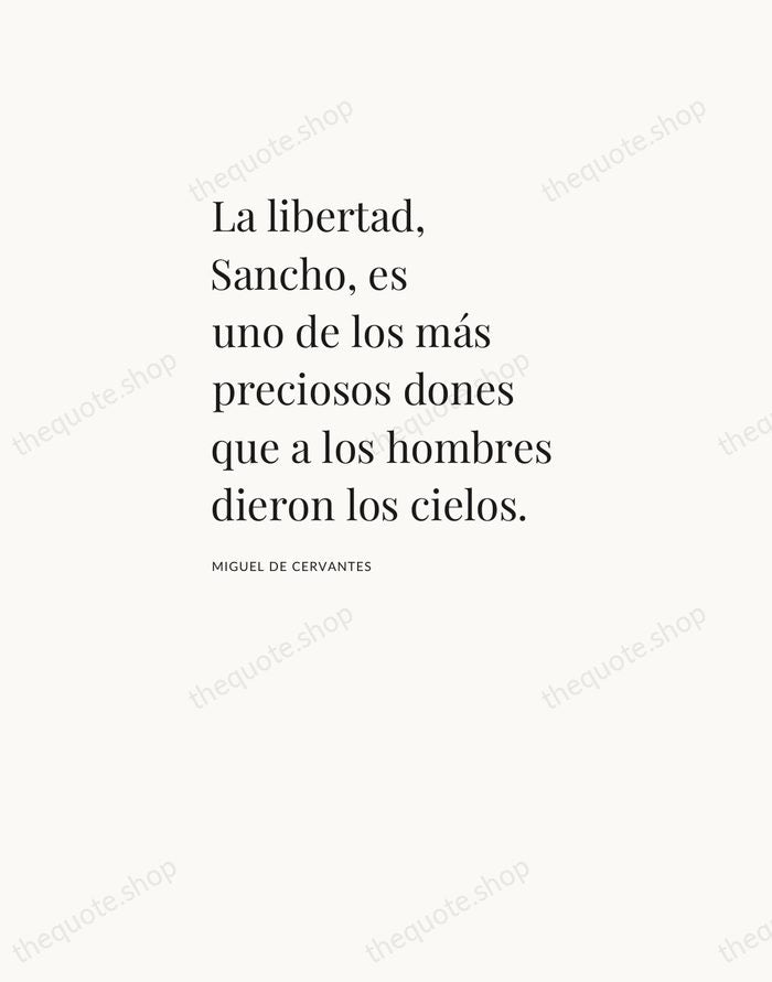 La libertad, Sancho, es uno de los más preciosos dones que a… — Miguel de Cervantes — Asymmetric Left
