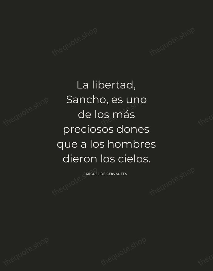 La libertad, Sancho, es uno de los más preciosos dones que a… — Miguel de Cervantes — Charcoal Sans
