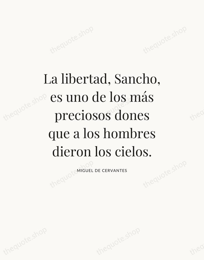 La libertad, Sancho, es uno de los más preciosos dones que a… — Miguel de Cervantes — Statement Serif