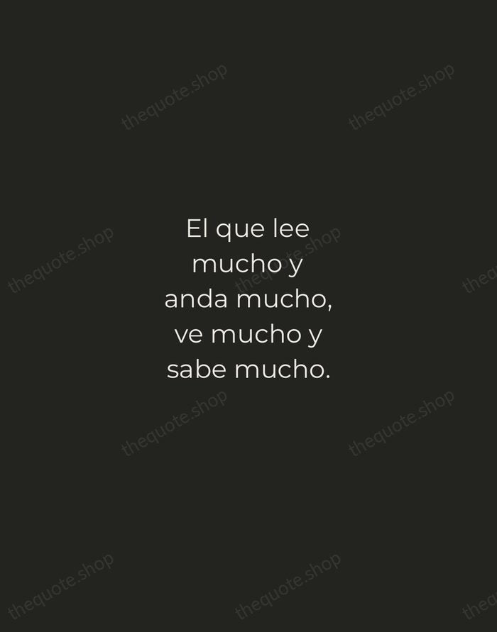El que lee mucho y anda mucho, ve mucho y sabe mucho. — Miguel de Cervantes — Tracked Caps Unsigned