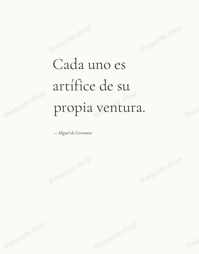 Cada uno es artífice de su propia ventura. — Miguel de Cervantes — Editorial Left Serif