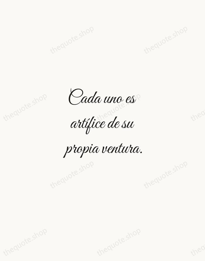 Cada uno es artífice de su propia ventura. — Miguel de Cervantes — Script Whisper