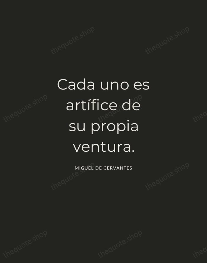 Cada uno es artífice de su propia ventura. — Miguel de Cervantes — Charcoal Sans