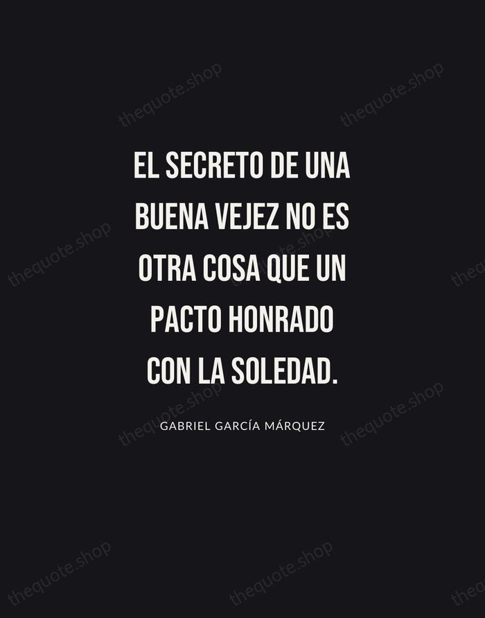 El secreto de una buena vejez no es otra cosa que un… — Gabriel García Márquez | Printable Wall Art — Poster Condensed