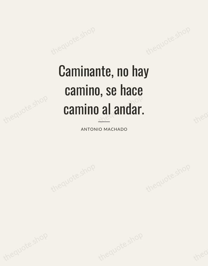 Caminante, no hay camino, se hace camino al andar. — Antonio Machado — Letterpress Caps