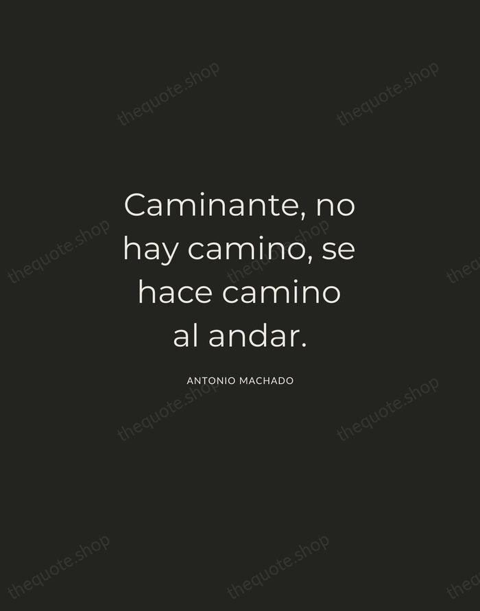 Caminante, no hay camino, se hace camino al andar. — Antonio Machado — Charcoal Sans
