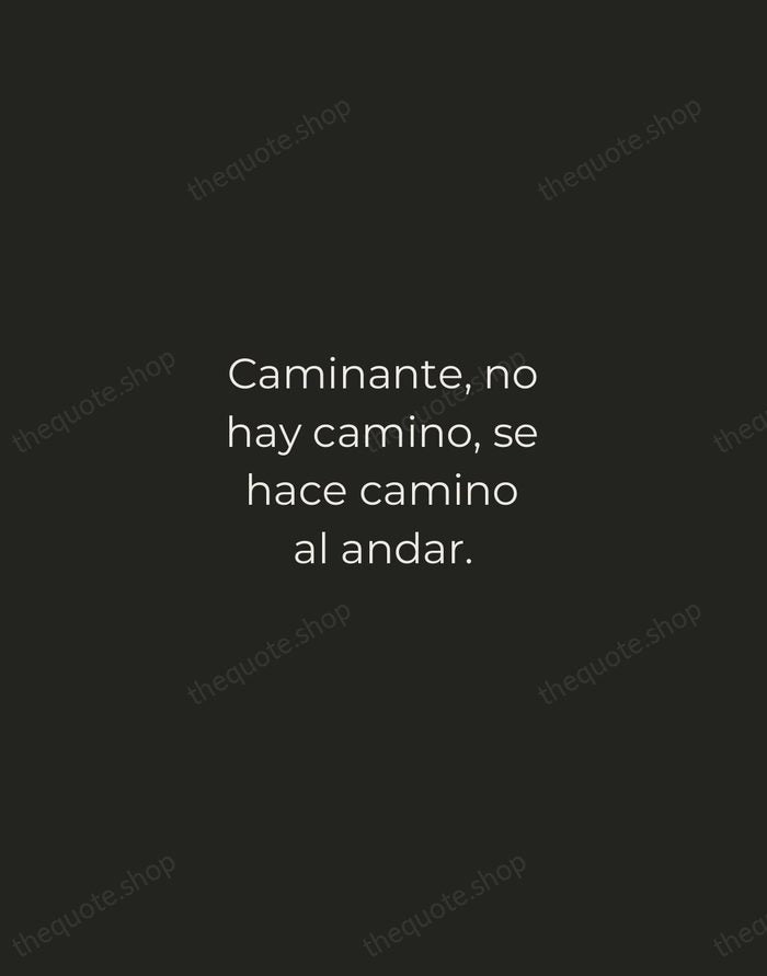 Caminante, no hay camino, se hace camino al andar. — Antonio Machado — Tracked Caps Unsigned