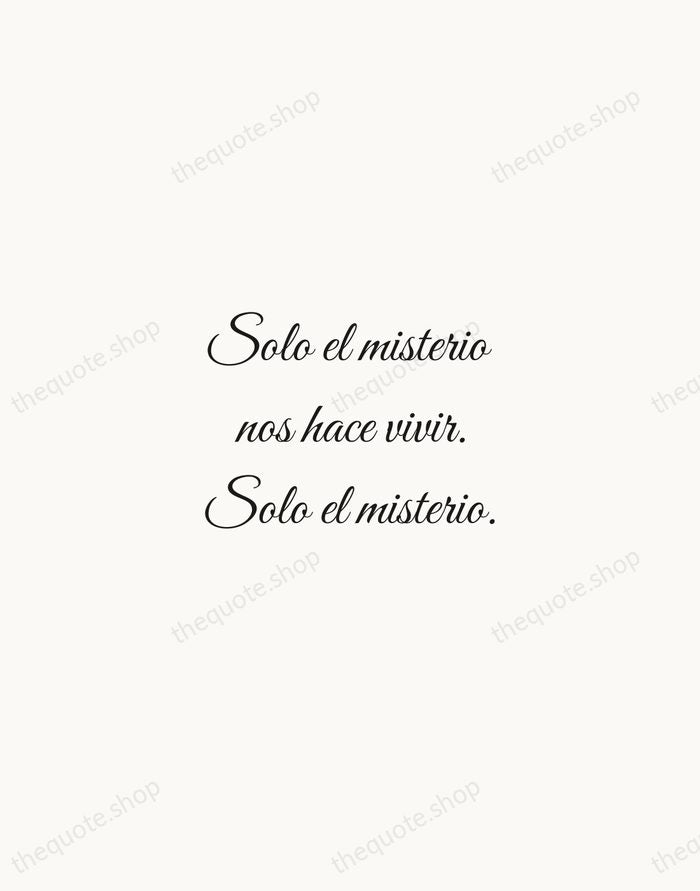 Solo el misterio nos hace vivir. Solo el misterio. — Federico García Lorca — Script Whisper