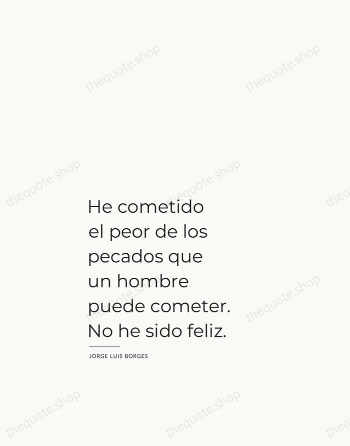 He cometido el peor de los pecados que un hombre puede cometer… — Jorge Luis Borges — Studio Left