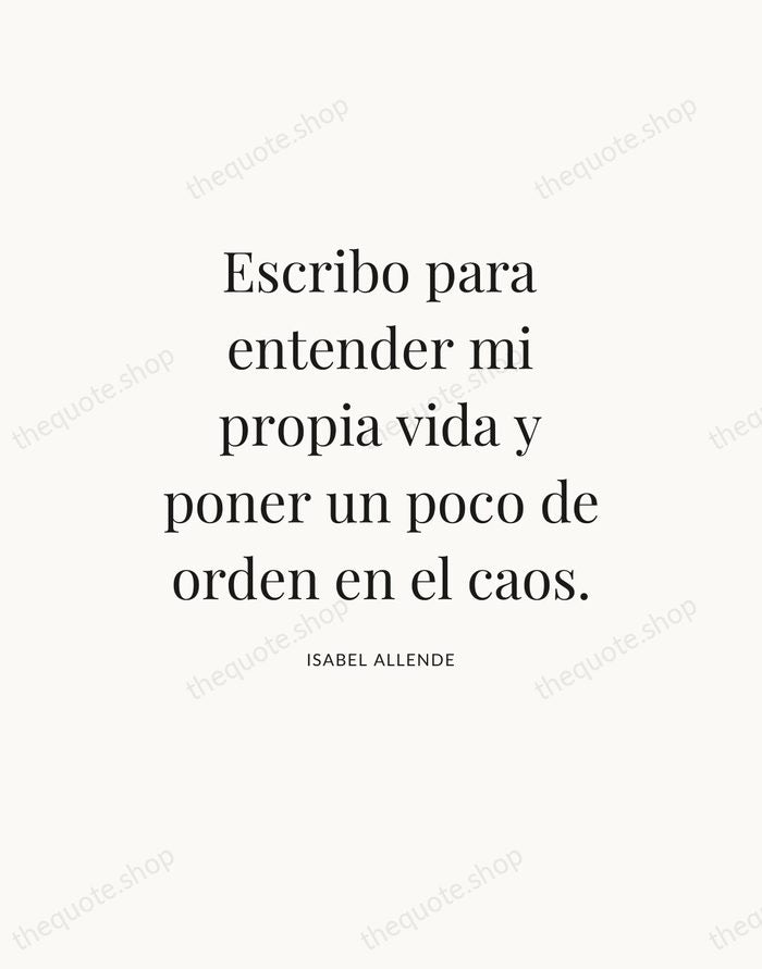 Escribo para entender mi propia vida y poner un poco de orden… — Isabel Allende — Statement Serif