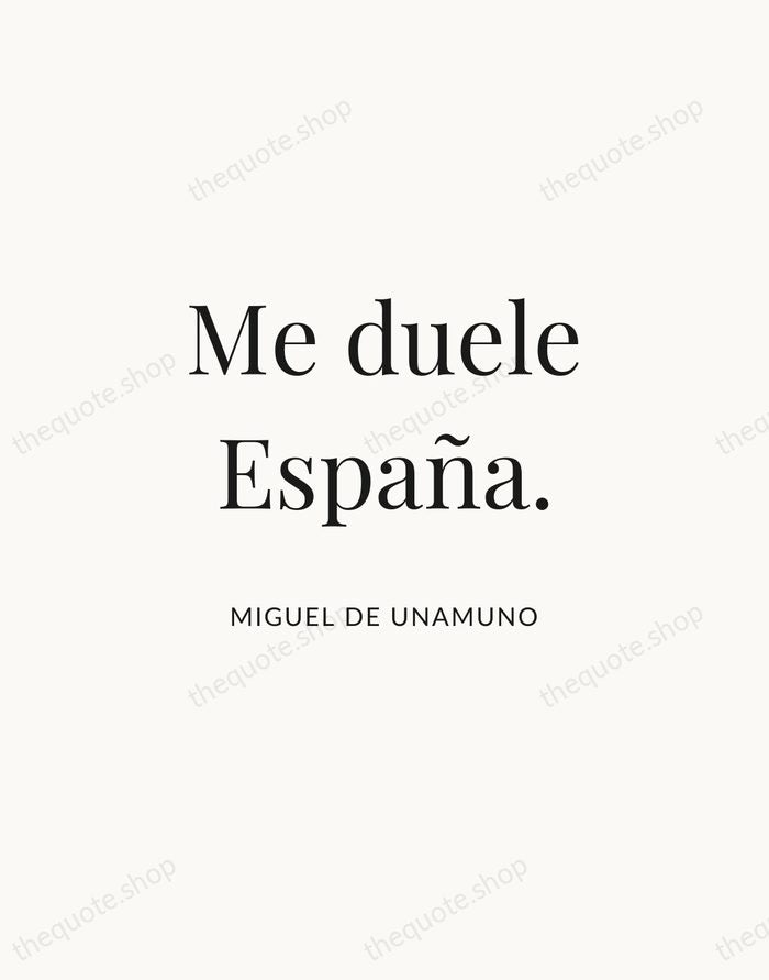 Me duele España. — Miguel de Unamuno | Printable Wall Art — Atelier Serif