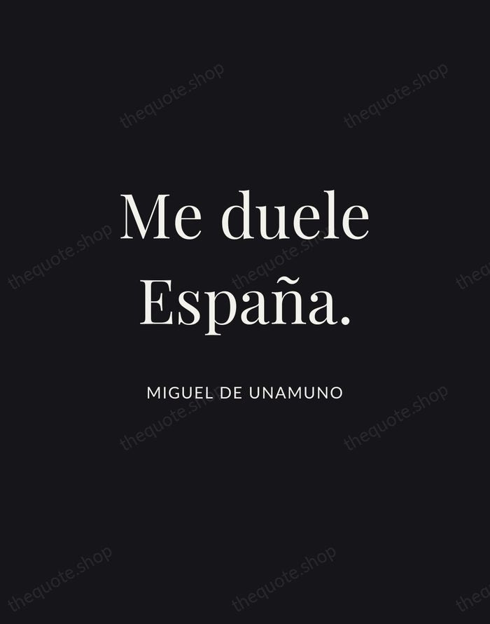 Me duele España. — Miguel de Unamuno | Printable Wall Art — Midnight Serif