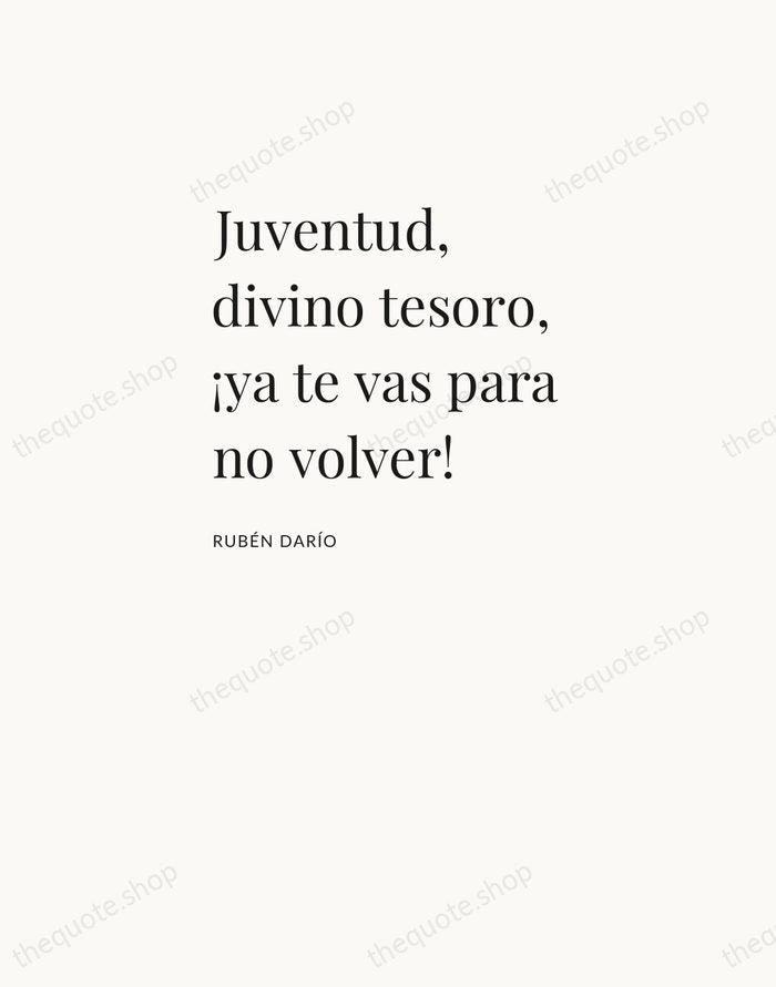 Juventud, divino tesoro, ¡ya te vas para no volver! — Rubén Darío — Asymmetric Left