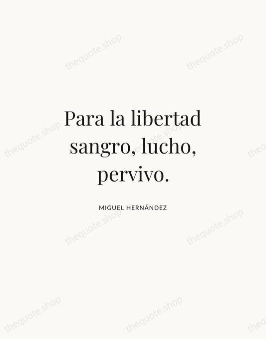 Para la libertad sangro, lucho, pervivo. — Miguel Hernández | Printable Wall Art — Atelier Serif