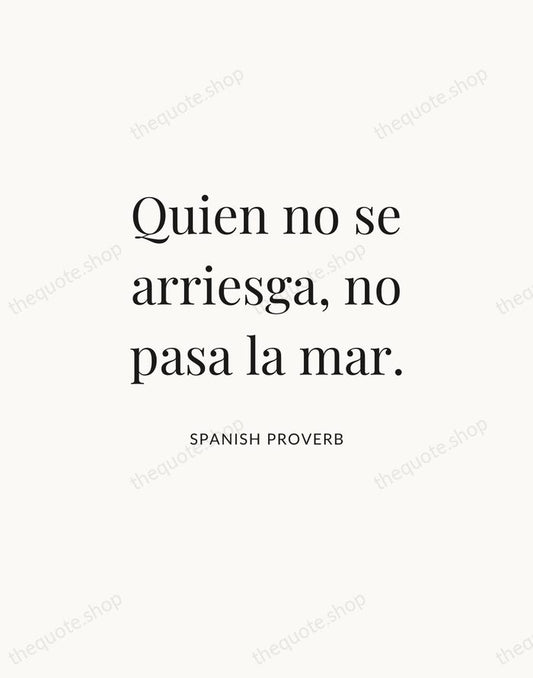 Quien no se arriesga, no pasa la mar. — Spanish Proverb | Printable Wall Art — Atelier Serif