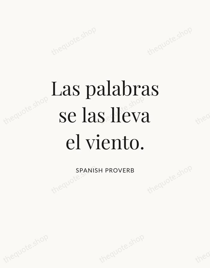 Las palabras se las lleva el viento. — Spanish Proverb | Printable Wall Art — Atelier Serif