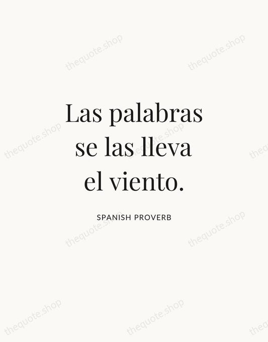 Las palabras se las lleva el viento. — Spanish Proverb | Printable Wall Art — Atelier Serif