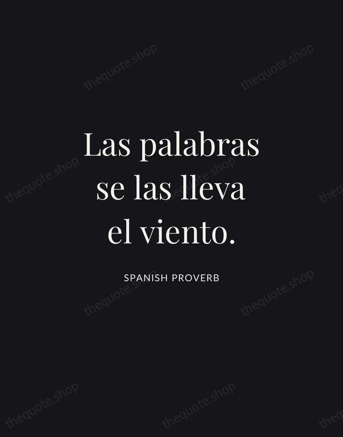 Las palabras se las lleva el viento. — Spanish Proverb | Printable Wall Art — Midnight Serif