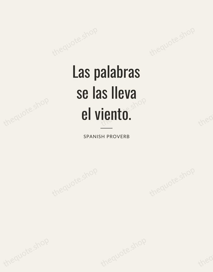 Las palabras se las lleva el viento. — Spanish Proverb — Letterpress Caps