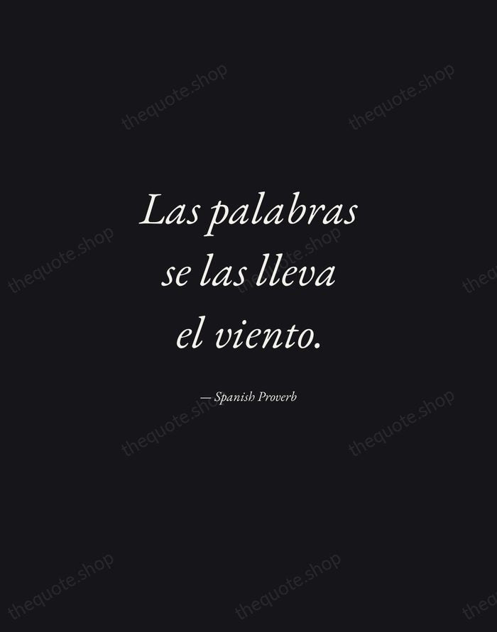Las palabras se las lleva el viento. — Spanish Proverb — Manuscript Italic