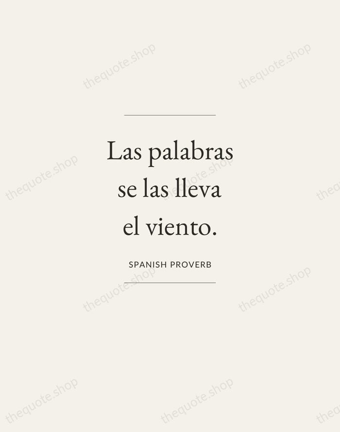 Las palabras se las lleva el viento. — Spanish Proverb — Gallery Frame