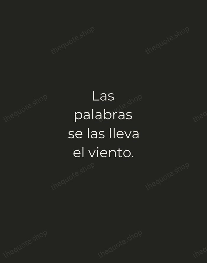 Las palabras se las lleva el viento. — Spanish Proverb — Tracked Caps Unsigned