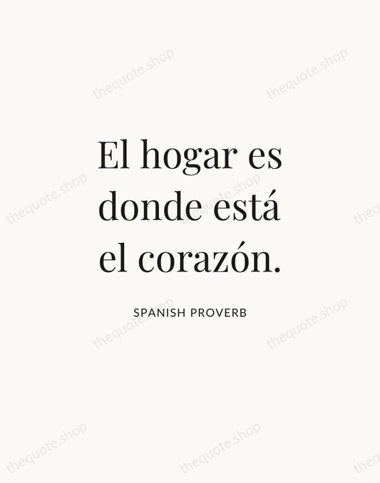 El hogar es donde está el corazón. — Spanish Proverb | Printable Wall Art — Atelier Serif