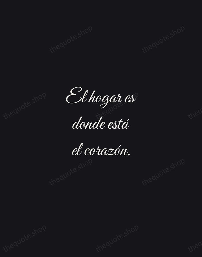 El hogar es donde está el corazón. — Spanish Proverb — Night Script