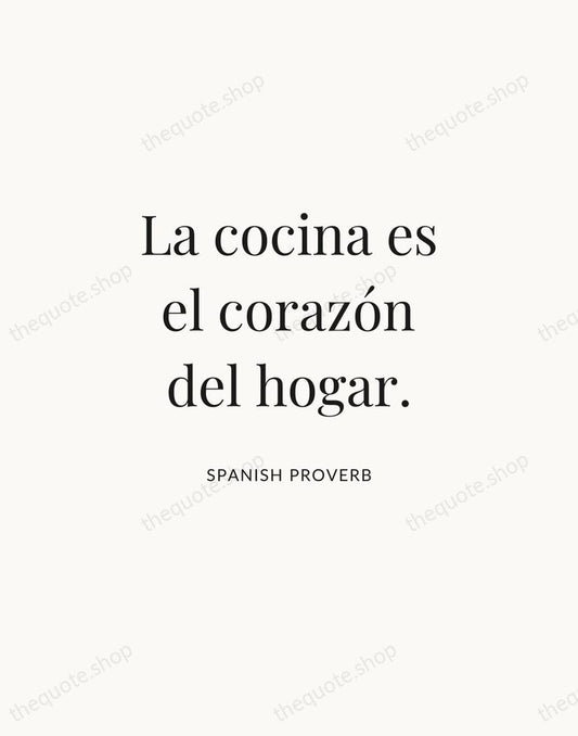 La cocina es el corazón del hogar. — Spanish Proverb | Printable Wall Art — Atelier Serif