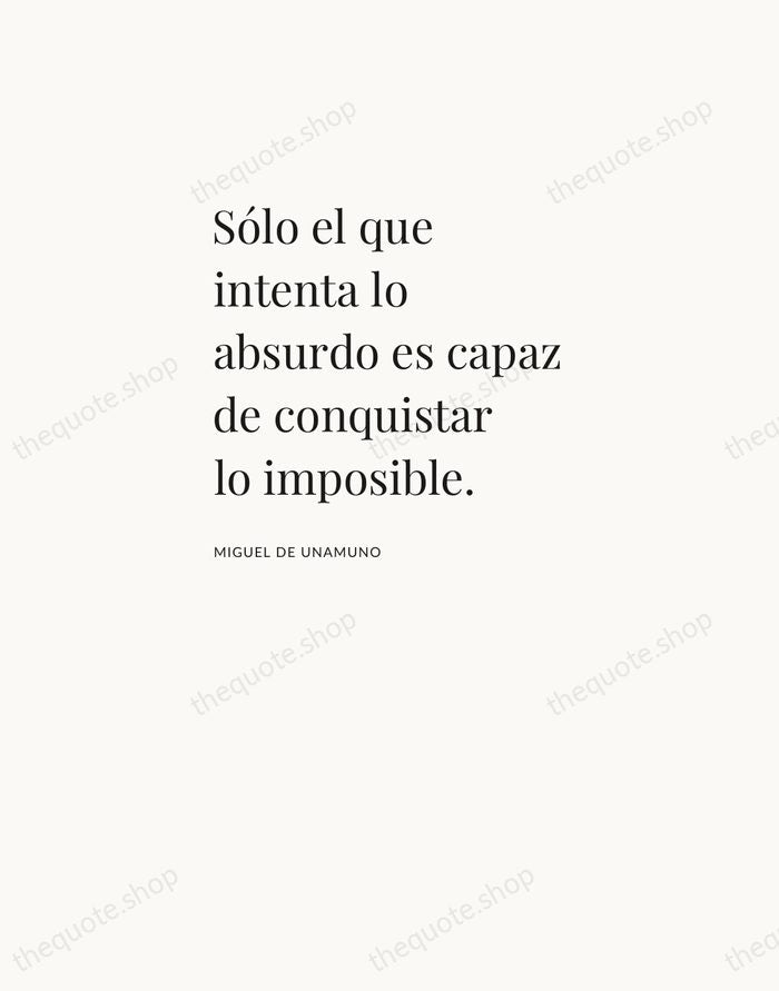 Sólo el que intenta lo absurdo es capaz de conquistar lo imposible. — Miguel de Unamuno — Asymmetric Left