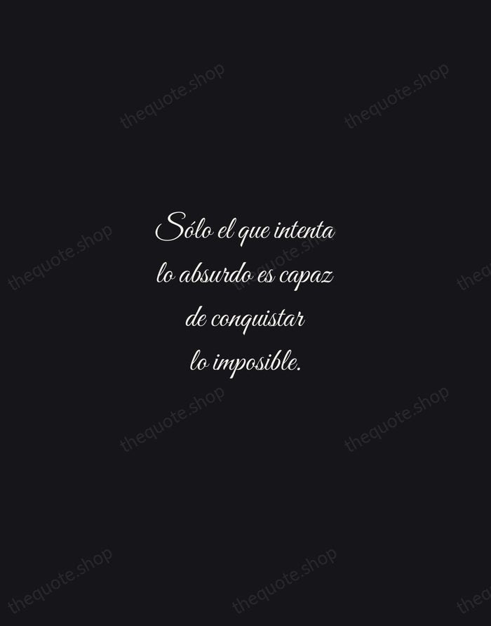 Sólo el que intenta lo absurdo es capaz de conquistar lo imposible. — Miguel de Unamuno — Night Script