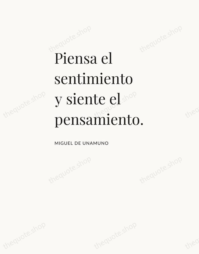 Piensa el sentimiento y siente el pensamiento. — Miguel de Unamuno — Asymmetric Left