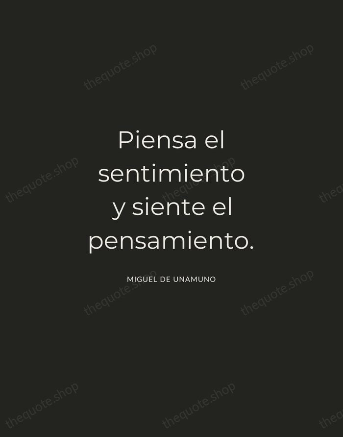 Piensa el sentimiento y siente el pensamiento. — Miguel de Unamuno — Charcoal Sans