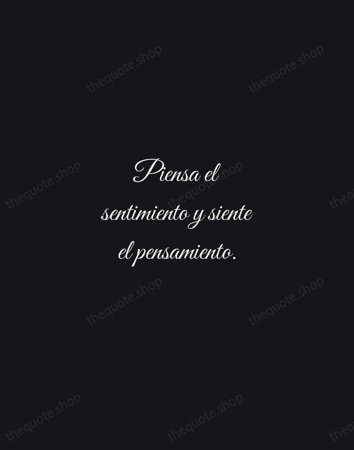 Piensa el sentimiento y siente el pensamiento. — Miguel de Unamuno — Night Script
