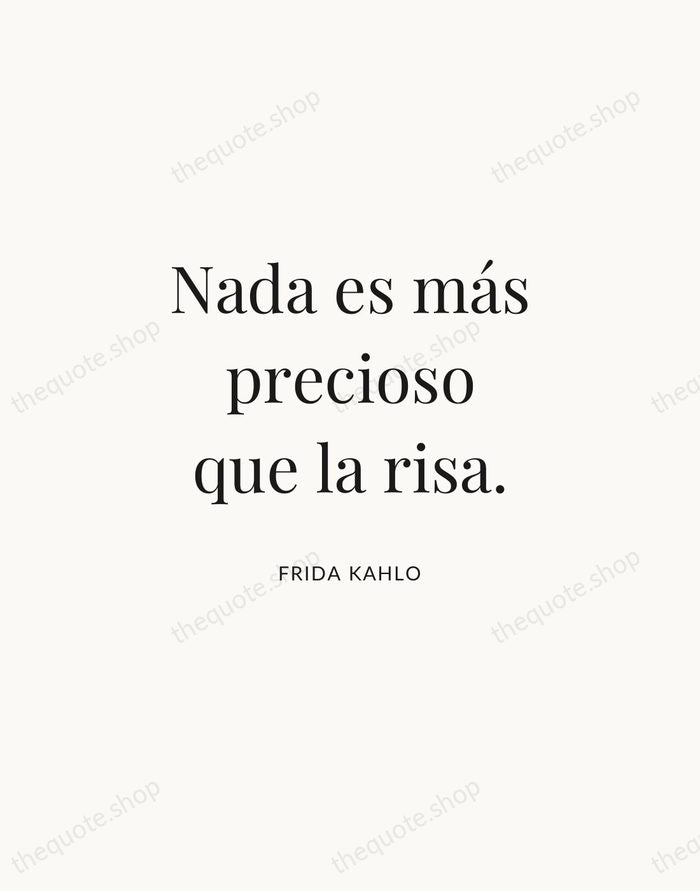 Nada es más precioso que la risa. — Frida Kahlo | Printable Wall Art — Atelier Serif