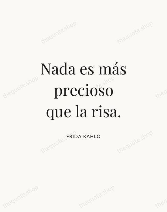 Nada es más precioso que la risa. — Frida Kahlo | Printable Wall Art — Atelier Serif