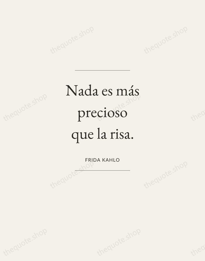 Nada es más precioso que la risa. — Frida Kahlo — Gallery Frame