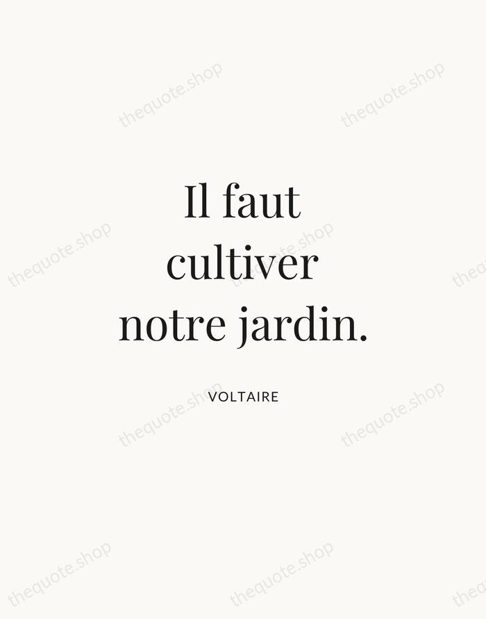Il faut cultiver notre jardin. — Voltaire | Printable Wall Art — Atelier Serif