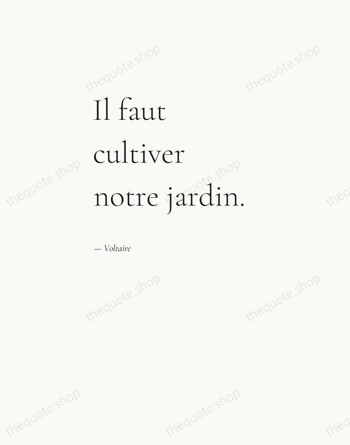 Il faut cultiver notre jardin. — Voltaire — Editorial Left Serif