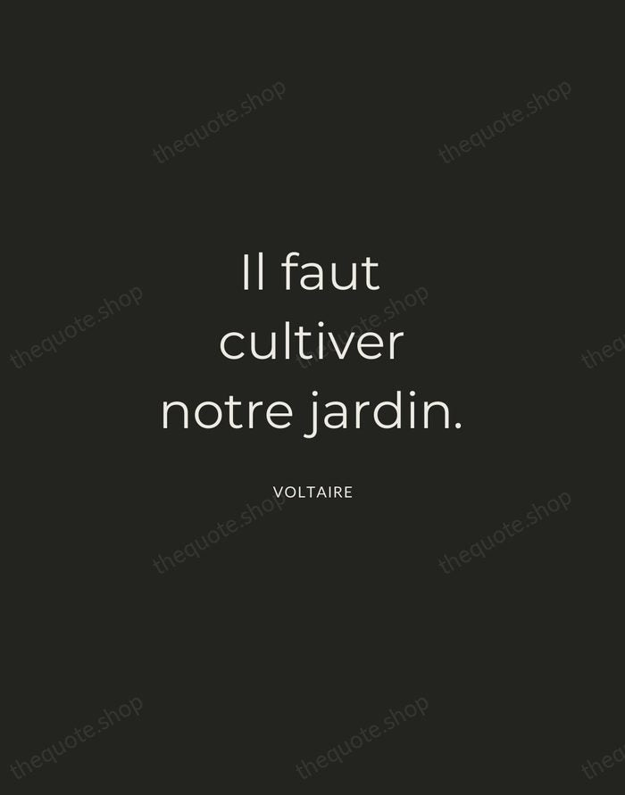Il faut cultiver notre jardin. — Voltaire — Charcoal Sans