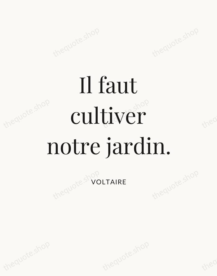 Il faut cultiver notre jardin. — Voltaire — Statement Serif
