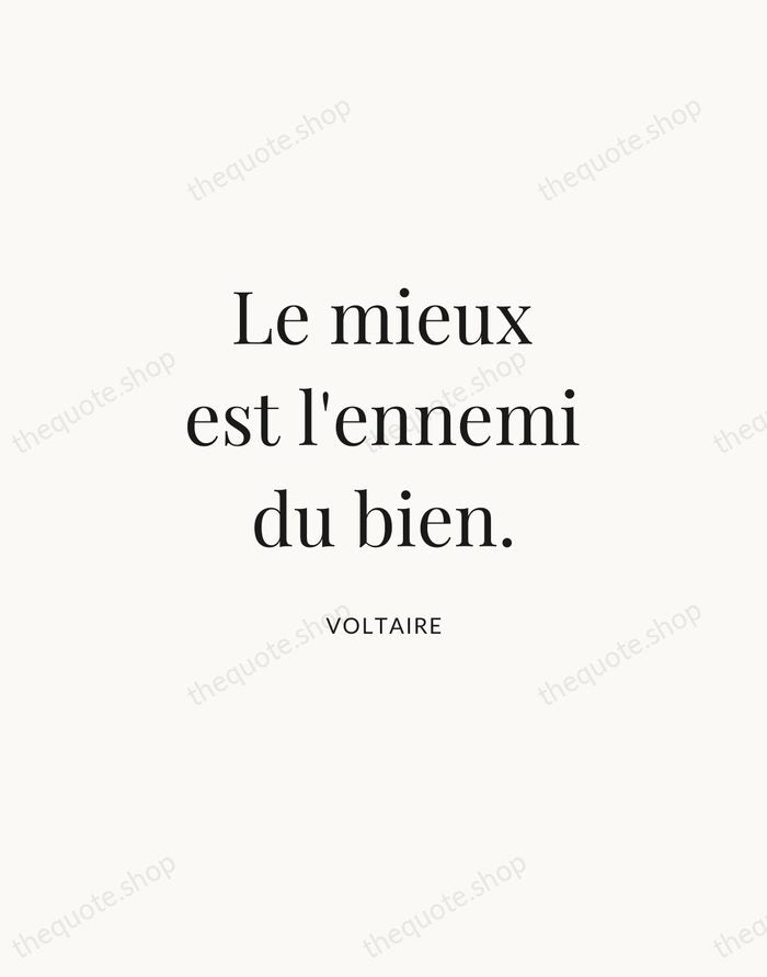 Le mieux est l'ennemi du bien. — Voltaire | Printable Wall Art — Atelier Serif